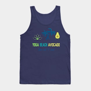 Yoga beach avocado are all I need Tank Top